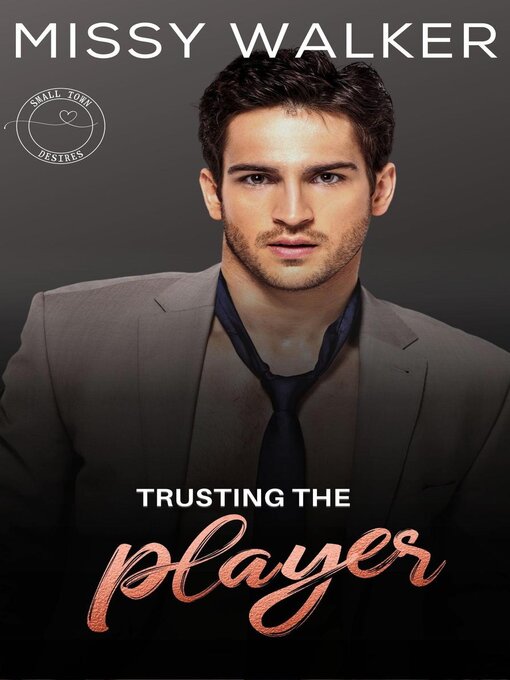 Title details for Trusting the Player by Missy Walker - Available